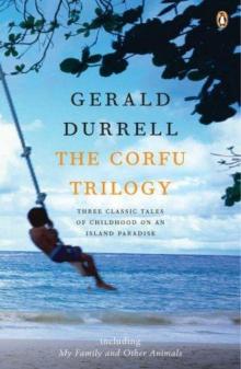The Corfu Trilogy (the corfu trilogy) The Corfu Trilogy (the corfu trilogy)