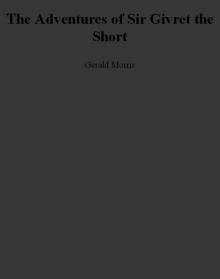 The Adventures of Sir Givret the Short