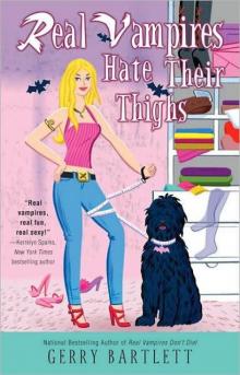 Gerry Bartlett - Real Vampires Hate Their Thighs Gerry Bartlett - Real Vampires Hate Their Thighs