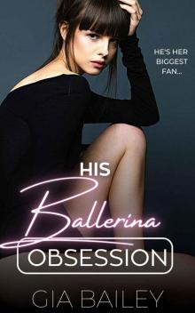 His Ballerina Obsession: An Age-Gap Instalove (His Obsession)