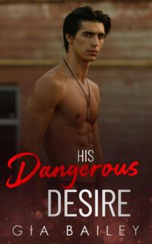 His Dangerous Desire (Bad Boy Bratva Book 4)