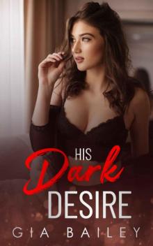 His Dark Desire (Bad Boy Bratva Book 1) His Dark Desire (Bad Boy Bratva Book 1)