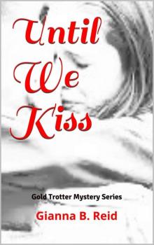 Until We Kiss: Gold Trotter Mystery Series