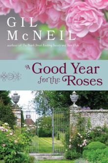 A Good Year for the Roses: A Novel A Good Year for the Roses: A Novel