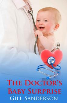 The Doctor's Baby Surprise - An Accent Amour Medical Romance