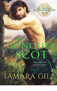 To Conquer a Scot (A Time Traveler’s Highland Love)