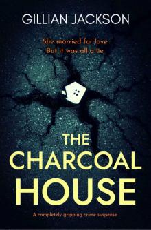 The Charcoal House: a completely gripping crime suspense