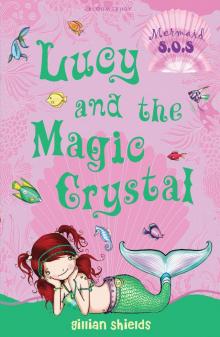 Lucy and the Magic Crystal Lucy and the Magic Crystal