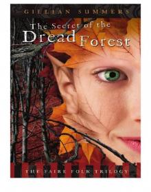 The Secret of the Dread Forest: The Faire Folk Trilogy