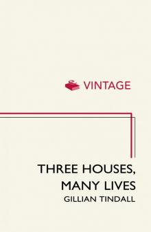 Three Houses, Many Lives
