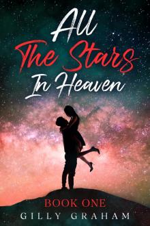 All The Stars in Heaven: Book 1.