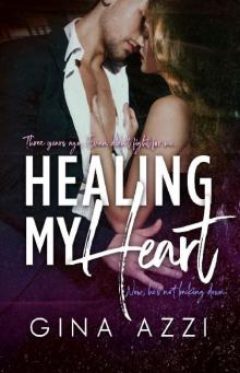 Healing My Heart: A Second Chance Single Dad Romance (Second Chance Chicago Series Book 4) Healing My Heart: A Second Chance Single Dad Romance (Second Chance Chicago Series Book 4)