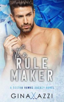 The Rule Maker (Boston Hawks Hockey #4) The Rule Maker (Boston Hawks Hockey #4)
