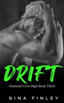 Drift: A Dark High School Bully Romance (Diamond Cove High Book 3)