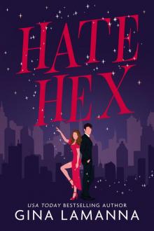 Hate Hex: a paranormal romantic comedy Hate Hex: a paranormal romantic comedy