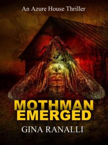 Mothman Emerged: Azure House Book 1