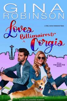 Loves Billionaires and Corgis: A Feel Good Romance
