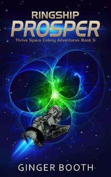 Ringship Prosper (Thrive Space Colony Adventures Book 5)