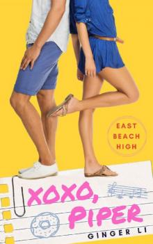 XOXO, Piper: A Sweet YA Romance (East Beach High Book 1)
