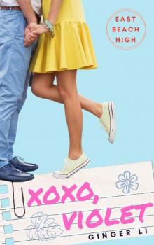 XOXO, Violet: A Sweet YA Romance (East Beach High Book 2)