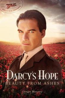Darcy's Hope ~ Beauty from Ashes, a WW1 Pride & Prejudice Variation
