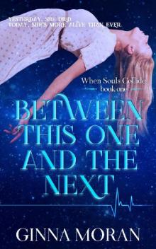 Between This One and the Next (When Souls Collide Book 1)