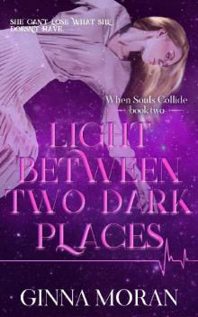 Light Between Two Dark Places (When Souls Collide Book 2)