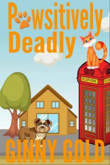 Pawsitively Deadly (Silver Springs Cozy Mystery Series Book 1)