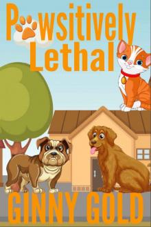 Pawsitively Lethal (Silver Springs Cozy Mystery Series Book 3)