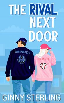 The Rival Next Door: An Enemies-to-Lovers Baseball Romance The Rival Next Door: An Enemies-to-Lovers Baseball Romance