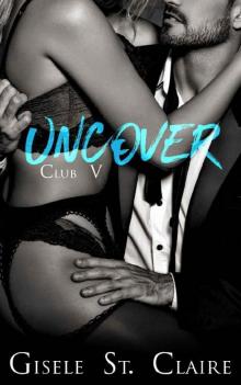 Uncover (Club V Book 3)