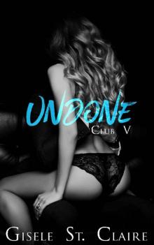 Undone (Club V Book 2)
