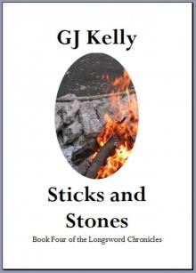 The Longsword Chronicles: Book 04 - Sticks and Stones