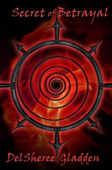 Secret of Betrayal: Book Two of The Destroyer Trilogy