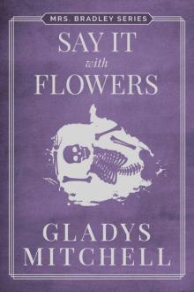 Say It With Flowers Say It With Flowers
