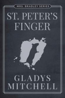St. Peter's Finger (Mrs. Bradley) St. Peter's Finger (Mrs. Bradley)