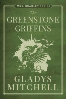 The Greenstone Griffins (Mrs. Bradley) The Greenstone Griffins (Mrs. Bradley)