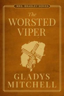 The Worsted Viper (Mrs. Bradley) The Worsted Viper (Mrs. Bradley)