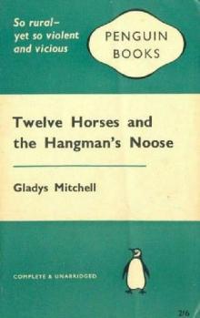 Twelve Horses and the Hangman's Noose Twelve Horses and the Hangman's Noose