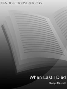 When Last I Died When Last I Died
