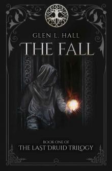 The Fall (The Last Druid Trilogy Book 1) The Fall (The Last Druid Trilogy Book 1)