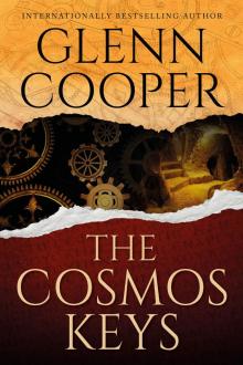 The Cosmos Keys: An Archaeological Thriller of Lost Civilizations, Ancient Machines, and a Deadly Secret
