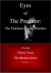 Eyes of the Predator: The Pickham County Murders (The Hunters)
