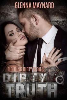 Dirty Truth (Fighting Dirty Series Book 2) Dirty Truth (Fighting Dirty Series Book 2)