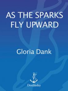 AS THE SPARKS FLY UPWARD