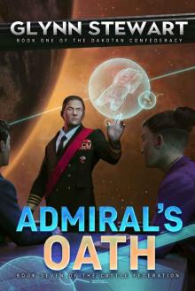 Admiral's Oath: Dakotan Confederacy Book 1 (Castle Federation 7)