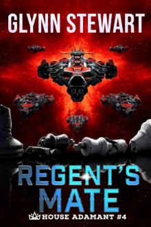 Regent's Mate (House Adamant Book 4)
