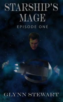 Starship's Mage: Episode 1 Starship's Mage: Episode 1