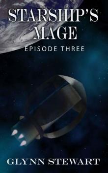 Starship's Mage: Episode 3 Starship's Mage: Episode 3