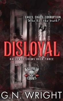 Disloyal: The Hallowed Crows MC Book 3